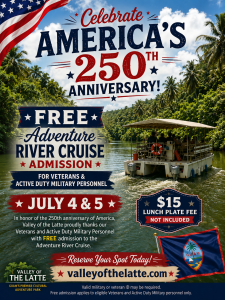 Veterans & Active Duty Military FREE Admission – Adventure River Cruise July 4th & 5th - Valley of the Latte - Valley of the Latte Veterans & Active Duty Military FREE Admission – Adventure River Cruise July 4th & 5th